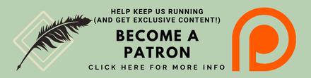 Help keep us running (and get exclusive content!) Become a patron. Click here for info. Black text on a green background with the FH and Patreon symbols.