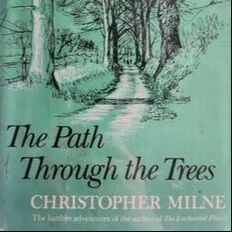 Photograph of the book The Path Through the Trees by Christopher Milne